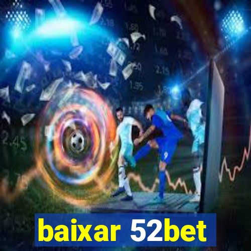 baixar 52bet